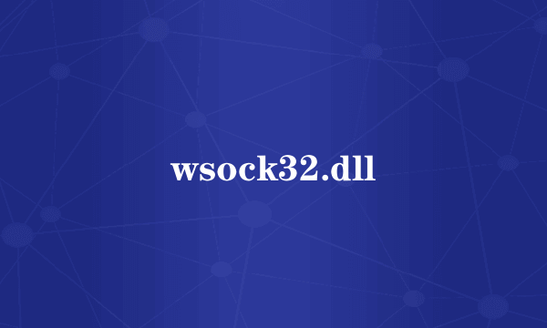 wsock32.dll