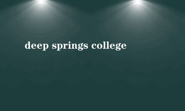 deep springs college