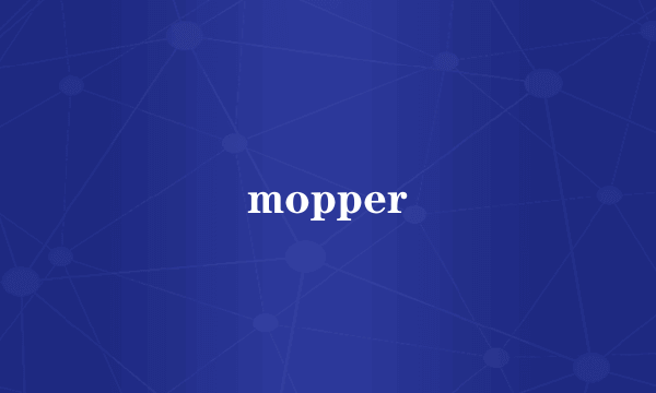 mopper