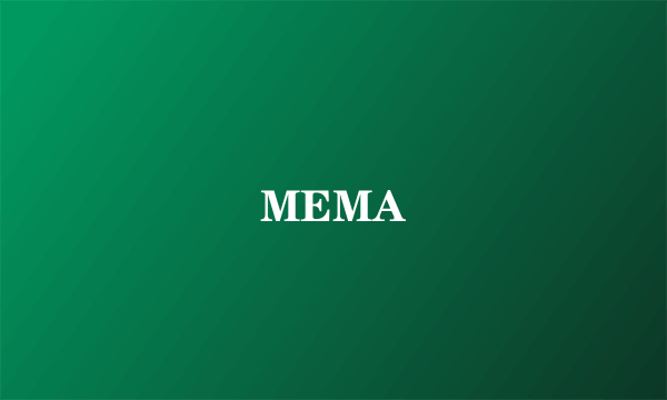 MEMA