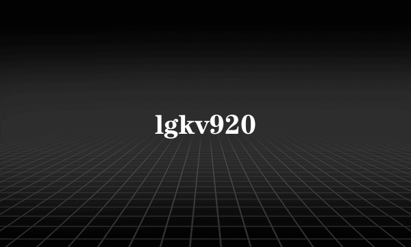 lgkv920