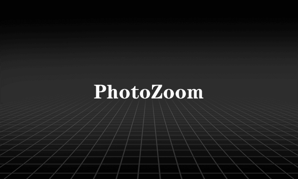 PhotoZoom