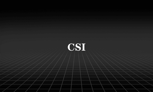 CSI