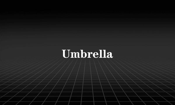 Umbrella