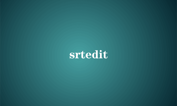 srtedit