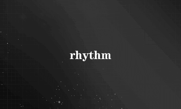 rhythm