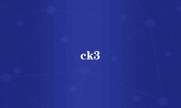 ck3