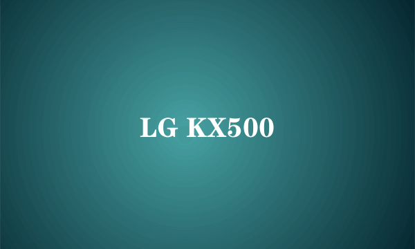 LG KX500