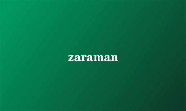 zaraman