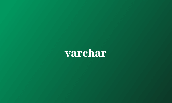 varchar