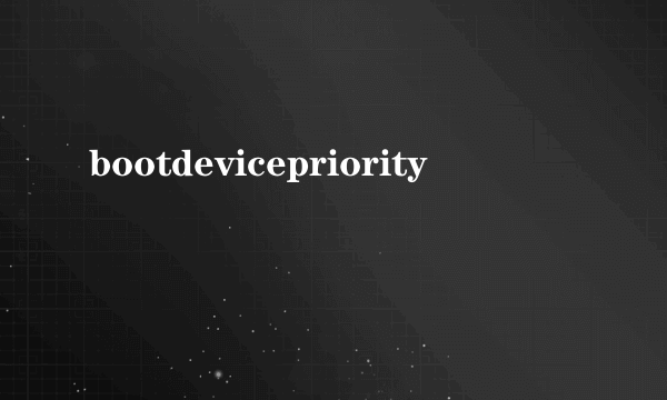 bootdevicepriority