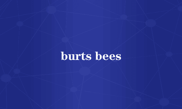 burts bees