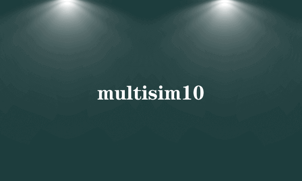 multisim10