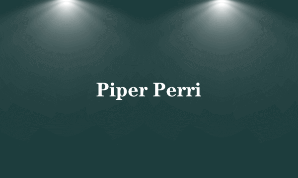 Piper Perri