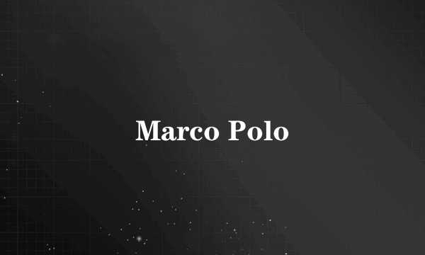 Marco Polo