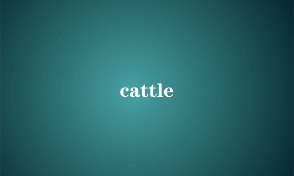 cattle