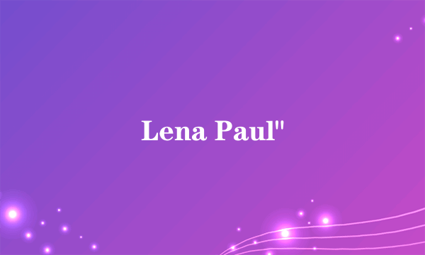 Lena Paul