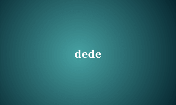 dede