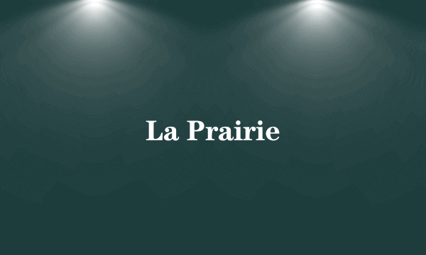 La Prairie