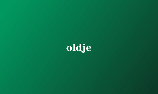 oldje