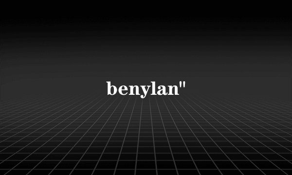 benylan