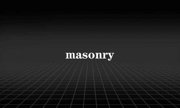 masonry