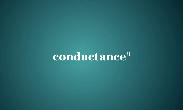 conductance