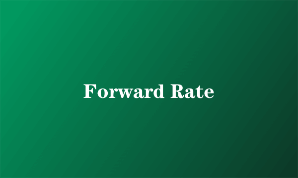 Forward Rate