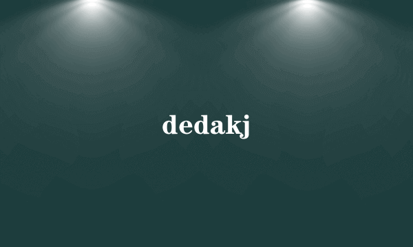 dedakj