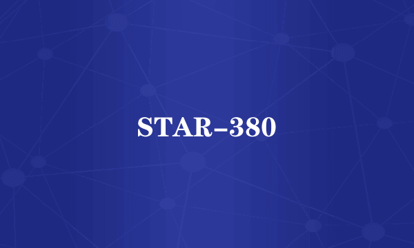 STAR-380