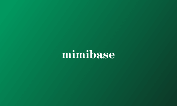 mimibase