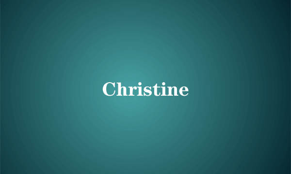 Christine