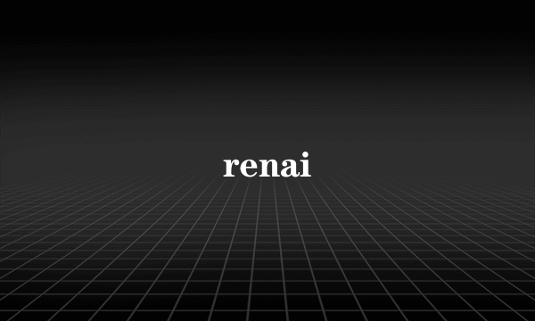 renai