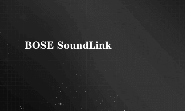 BOSE SoundLink