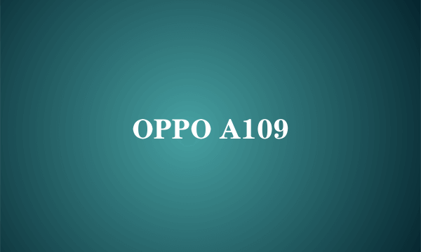 OPPO A109