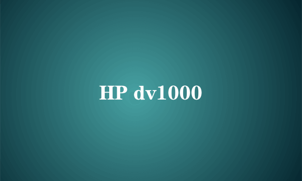 HP dv1000