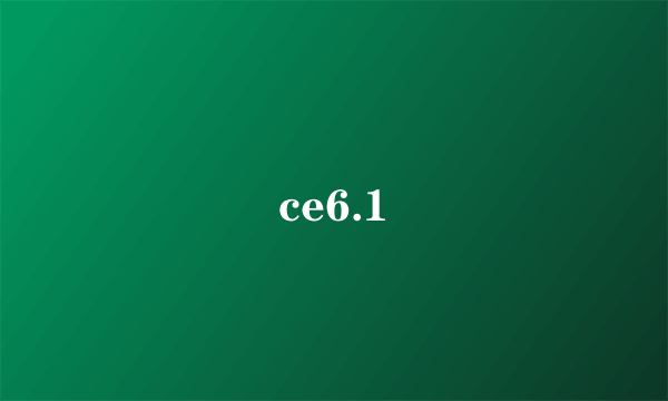 ce6.1