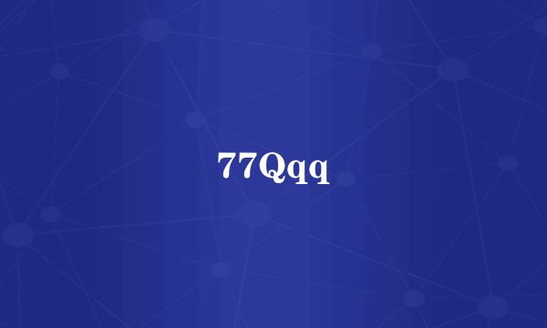 77Qqq